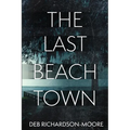 The Last Beach Town - Paperback