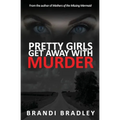 Pretty Girls Get Away With Murder - Paperback