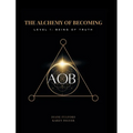 The Alchemy of Becoming: Level 1: Being of Truth - Hardcover