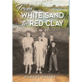 From White Sand to Red Clay - Hardcover