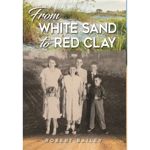 From White Sand to Red Clay - Hardcover