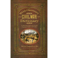 Webb Garrison's Civil War Dictionary: An Illustrated Guide to the Everyday Language of Soldiers and Civilians - Paperback
