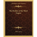 The Brother of the Third Degree - Paperback