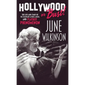 Hollywood or Bust!: The life and times of the legendary actress, model, and Playboy phenomenon June Wilkinson - Hardcover