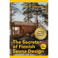 The Secrets of Finnish Sauna Design - Hardcover