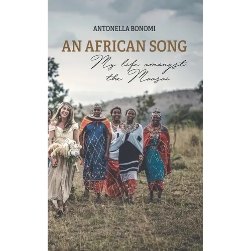 An African Song - My life amongst the Maasai - Paperback