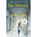 In Shock: My Journey from Death to Recovery and the Redemptive Power of Hope - Paperback