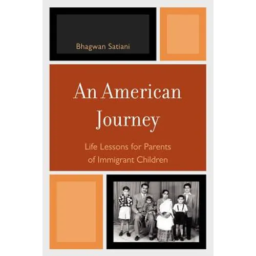 American Journey: Life Lessons for Parents of Immigrant Children - Paperback
