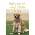 Keeping Your Faith Through SoCrates's Journey - Paperback