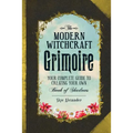 The Modern Witchcraft Grimoire: Your Complete Guide to Creating Your Own Book of Shadows - Hardcover