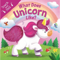 What Does Unicorn Like?: Touch & Feel Board Book - Board Book