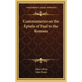 Commentaries on the Epistle of Paul to the Romans - Hardcover