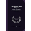 The Laboring Classes of England: Especially Those Engaged in Agriculture and Manufactures; in a Series of Letters - Hardcover