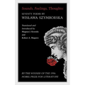 Sounds, Feelings, Thoughts: Seventy Poems by Wislawa Szymborska - Bilingual Edition - Paperback