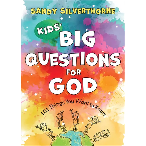 Kids' Big Questions for God: 101 Things You Want to Know - Paperback