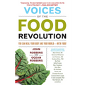 Voices of the Food Revolution: You Can Heal Your Body and Your World─with Food! (Plant-Based Diet Benefits) - Paperback