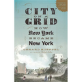 City on a Grid: How New York Became New York - Paperback