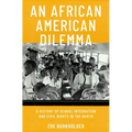 An African American Dilemma: A History of School Integration and Civil Rights in the North - Hardcover