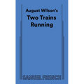 August Wilson's Two Trains Running - Paperback