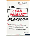 The Lean Product Playbook: How to Innovate with Minimum Viable Products and Rapid Customer Feedback - Hardcover
