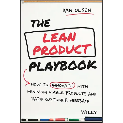 The Lean Product Playbook: How to Innovate with Minimum Viable Products and Rapid Customer Feedback - Hardcover