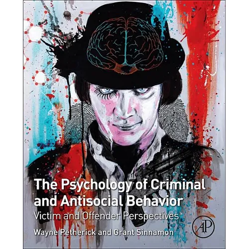 The Psychology of Criminal and Antisocial Behavior: Victim and Offender Perspectives - Paperback