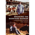 Breaking the Barnyard Barrier: A Woman Veterinarian Paves the Way - Paperback