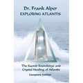 Exploring Atlantis: The Sacred Knowledge and Crystal Healing of Atlantis - Paperback