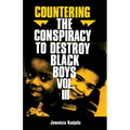 Countering the Conspiracy to Destroy Black Boys Vol. III: Jawanza Kunjufu Volume 3 - Paperback