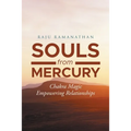 Souls from Mercury: Chakra Magic: Empowering Relationships - Paperback