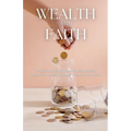 Wealth with Faith: Overcome Money Blocks and Achieve Financial Freedom using Islamic Strategies - Paperback