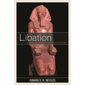 Libation: An Afrikan Ritual of Heritage in the Circle of Life - Paperback