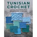 Tunisian Crochet: A Stitch Dictionary with 501 Stitches to Explore - Paperback