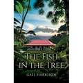 The Fish in the Tree - Paperback