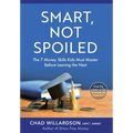 Smart, Not Spoiled: The 7 Money Skills Kids Must Master Before Leaving the Nest - Hardcover