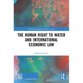 The Human Right to Water and International Economic Law - Paperback