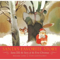 Santa's Favorite Story: Santa Tells the Story of the First Christmas - Hardcover