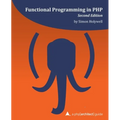 Functional Programming in PHP (2nd ed): a php[architect] guide - Paperback