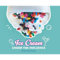 Ice Cream Under The Influence - Hardcover