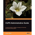 CUPS Administrative Guide - Paperback