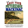 A Lake Tour to Picturesque Mackinac - Paperback