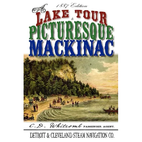 A Lake Tour to Picturesque Mackinac - Paperback