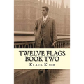 Twelve Flags Book Two - Paperback