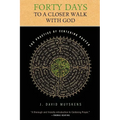 Forty Days to a Closer Walk with God: The Practice of Centering Prayer - Paperback