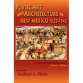 Public Art and Architecture in New Mexico, 1933-1943 - Hardcover
