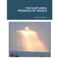 The Nurturing Presence of Angels - Paperback