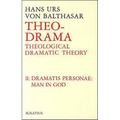 Theo-Drama: Theological Dramatic Theory Volume 2 - Hardcover