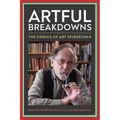 Artful Breakdowns: The Comics of Art Spiegelman - Hardcover
