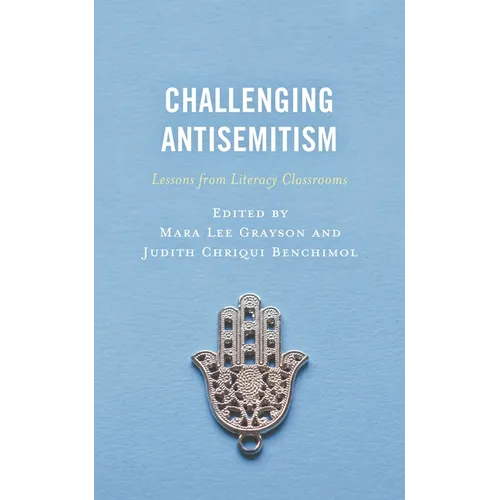 Challenging Antisemitism: Lessons from Literacy Classrooms - Hardcover
