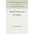 World Trade and Its Future - Hardcover